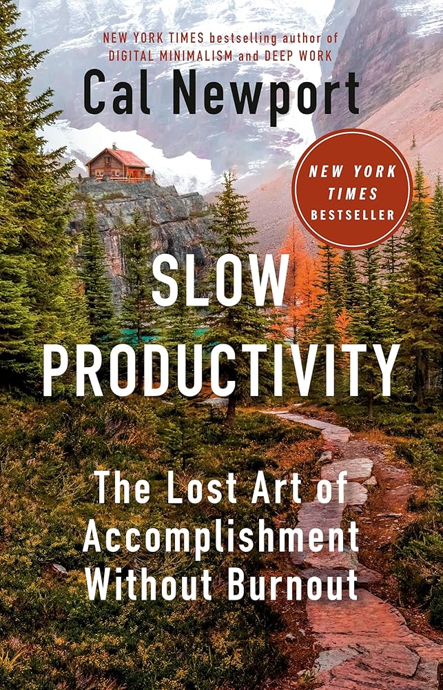 Slow Productivity by Cal Newport